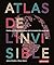 Atlas de l'invisible (French Edition)