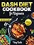 Dash Diet Cookbook For Begi...