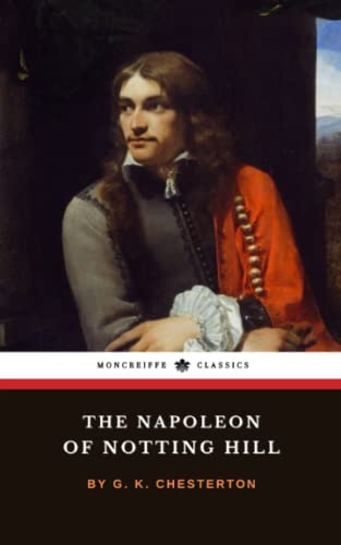 The Napoleon of Notting Hill: The 1904 Political Satire Classic