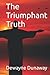 The Triumphant Truth