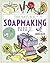 The Natural Soap Making Bib...