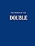 THE POWER OF THE DOUBLE Not...