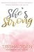 She's Strong: God's Empowering Grace to Overcome Temptation, Embrace Redemption, and Live Free