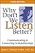Why Don't We Listen Better? Communicating & Connecting In Relationships