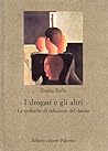I drogati e gli a...