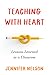 Teaching with Heart by Jennifer Nelson