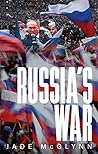 Russia's War by Jade McGlynn