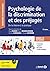 Psychologie de la discrimination et des préjugés: De la théorie à la pratique