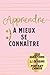 Apprendre à mieux se connaître: Carnet composé de 120 questions, d'un portrait chinois et de dessins à exécuter pour les femmes qui veulent se découvrir et s'épanouir dans leur vie (French Edition)