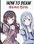 How To Draw Anime Girls: A ...