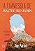A travessia de Walter Benja...
