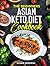 The Beginners Asian Keto Di...