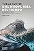 Una nuova idea del mondo by TOBIAS HURTER