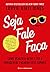 Seja Fale Faça by Luvvie Ajayi Jones Seja Fale Faça by Luvvie Ajayi Jones