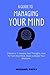 A Guide to Managing Your Mind by Michael Shiva