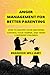 Anger management for better...