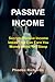 PASSIVE INCOME by Phoebe Richards