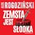 Zemsta jest słodka