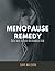 Menopause Remedy: Easy way ...