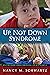 Up, Not Down Syndrome by Nancy M Schwartz