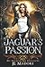 Jaguar's Passion: Ein paranormaler Liebesroman (Die Wächter der Feenreiche) (German Edition)