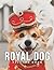 The Picture Book Of Royal Dog by Sam Yates