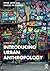Introducing Urban Anthropology