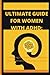 ULTIMATE GUIDE FOR WOMEN WI...