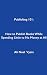 Publishing 101: How to Publish Books While Spending Little to No Money at All (Non-Fiction)