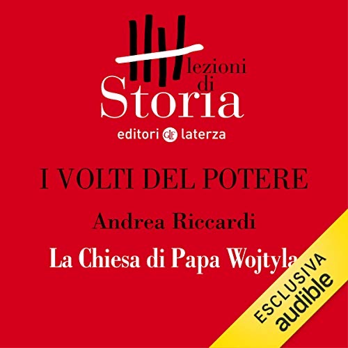 I volti del potere - La Chiesa di Papa Wojtyla (Audible Audio)