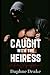Caught With The Heiress (A Shadow Agency Romance)