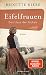 Eifelfrauen: Das Haus der Füchsin: historischer Roman | Von der Bestseller-Autorin von "Die Schwestern vom Ku'damm" (German Edition)