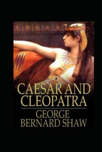 Caesar and Cleopatra Annotated