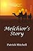 Melchior’s Story