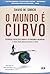 O Mundo e Curvo