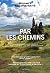 Par les chemins: Une histoire des routes et de ceux qui les ont empruntées