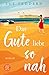 Das Gute liebt so nah by Sue Teddern