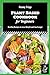 Plant Based Cookbook for Beginners by Penny Tripp