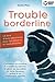 Trouble borderline - Le liv...