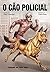 O Cão Policial