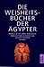 Die Weisheitsbücher der Ägy...