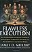 Flawless Execution : Use th...