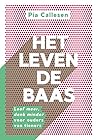 Het leven de baas...
