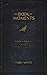 The Book of Moments vol. 2:...