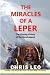 THE MIRACLES OF A LEPER: Th...