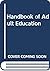 Handbook of Adult Education