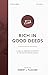 Rich in Good Deeds: A Bibli...