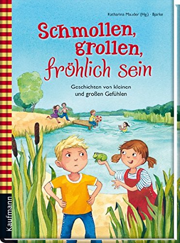 Schmollen, grollen, fröhlich sein (Hardcover)