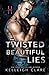 Twisted Beautiful Lies (Twisted Beautiful Lies Duet)