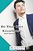 Be Your Own Excellence